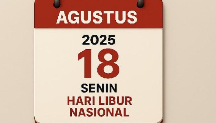 Resmi! 18 Agustus 2025 Jadi Hari Libur Tambahan dari Pemerintah
