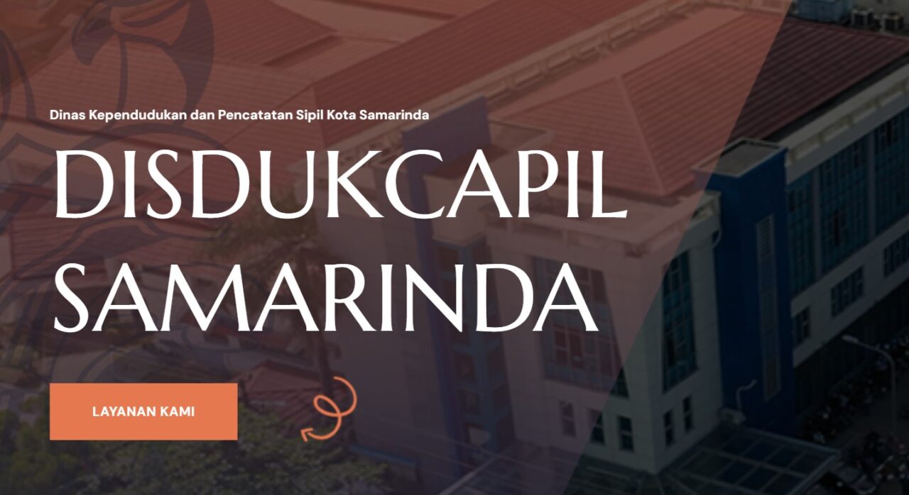 Disdukcapil Samarinda Makin Keren, Urus Dokumen Tanpa Antre dengan Online